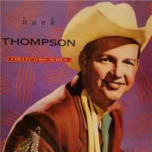 Hank Thompson - Collectors Series