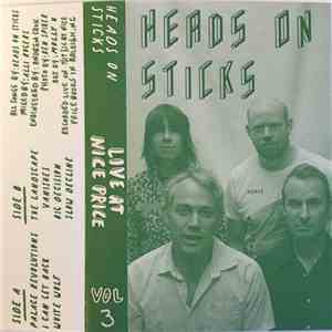 Heads On Sticks  - Live At Nice Price Vol. 3