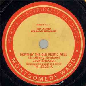 Jack Erickson  / The Carter Family - Down By The Old Rustic Well / When The Roses Bloom In Dixieland