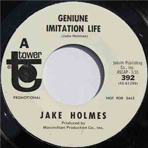 Jake Holmes - Geniune Imitation Life / Hard To Keep My Mind On You