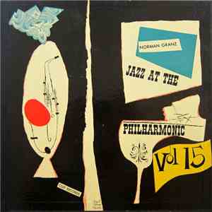 Jazz At The Philharmonic - Norman Granz' Jazz At The Philharmonic Vol.15