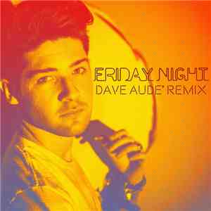 Johnnie Mikel - Friday Night (Dave Audé Remix)