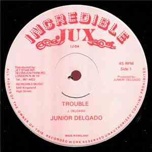 Junior Delgado - Trouble