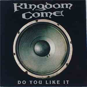 Kingdom Come  - Do You Like It