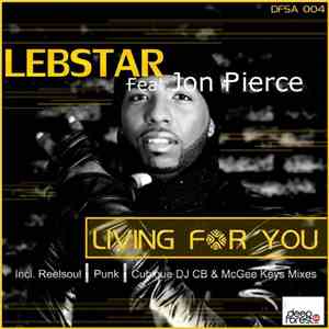 Lebstar Feat. Jon Pierce - Living For You (Incl. Reelsoul Mix)