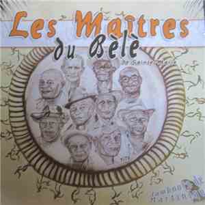 Les Maitres Du Bele De Sainte-Marie - Tambours De Martinique