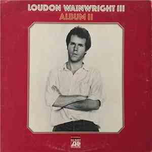 Loudon Wainwright III - Album II