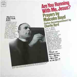 Malcolm Boyd Accompaniment By Charlie Byrd - Are You Running With Me, Jesus?