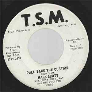 Mark Scott  With Dicky Treadway And The Western Kings - Pull Back The Curtain / Long Road To Nowhere