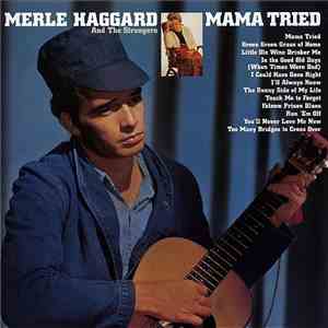 Merle Haggard And The Strangers - Mama Tried