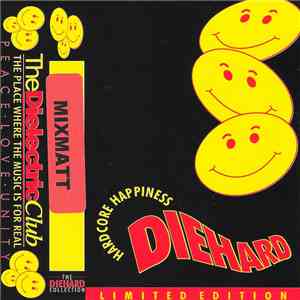 Mixmatt - Diehard - Hardcore Happiness