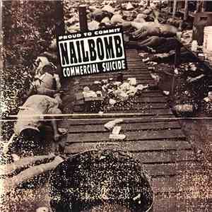 Nailbomb - Proud To Commit Commercial Suicide