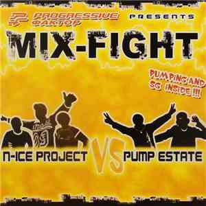 N-ICE Project Vs. Pump Estate - Mix-Fight