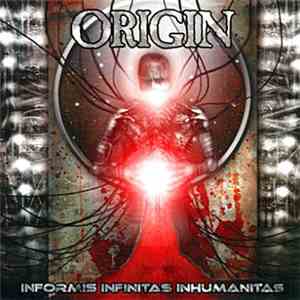 Origin  - Informis Infinitas Inhumanitas