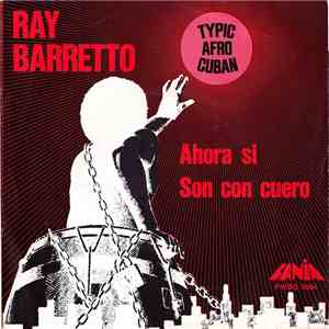Ray Barretto - Ahora Si / Son Con Cuero