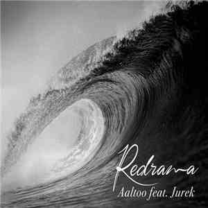 Redrama Feat. Jurek  - Aaltoo