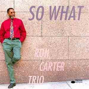 Ron Carter Trio - So What?