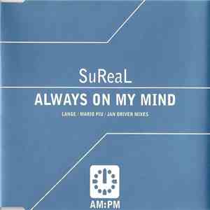 SuReaL - Always On My Mind