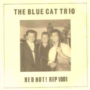 The Blue Cat Trio - Red Hot