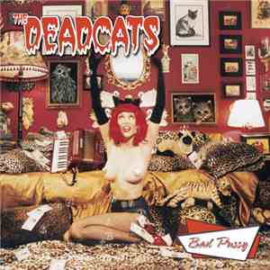 The Deadcats - Bad Pussy