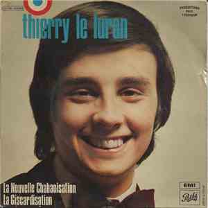 Thierry Le Luron - La Nouvelle Chabanisation / La Giscardisation