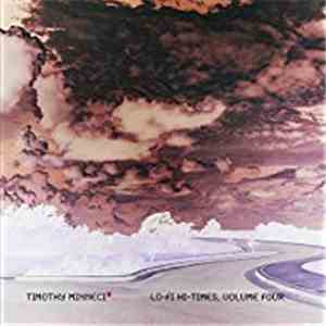 Timothy Minneci - Lo-Fi Hi-Times, Volume Four