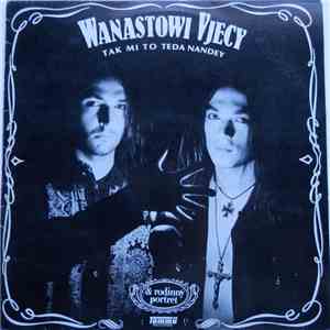 Wanastowi Vjecy - Tak Mi To Teda Nandey