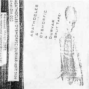 Agathocles, Dysmorfic, Durvar - Split Tape