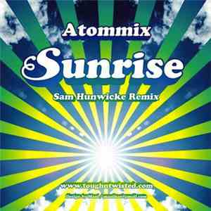 Atommix - Sunrise - Sam Hunwicke Remix