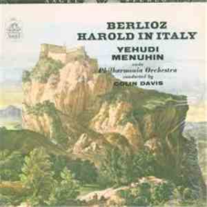 Berlioz, Yehudi Menuhin, Philharmonia Orchestra, Colin Davis - Harold In Italy