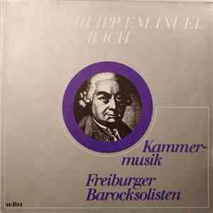 Carl Philipp Emanuel Bach, Freiburger Barocksolisten - Kammermusik