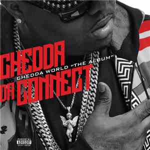 Chedda Da Connect - Chedda World "The Album"