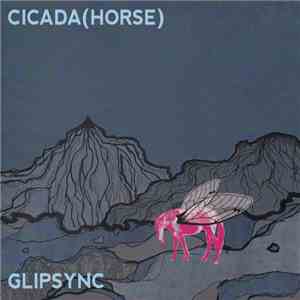 Cicada(Horse) - Glipsync