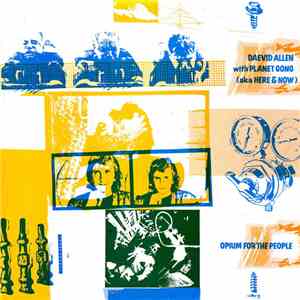 Daevid Allen With Planet Gong  - Opium For The People