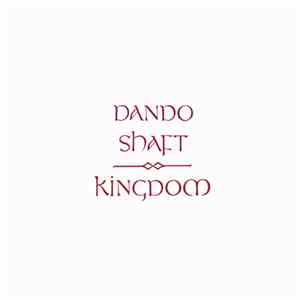 Dando Shaft - Kingdom