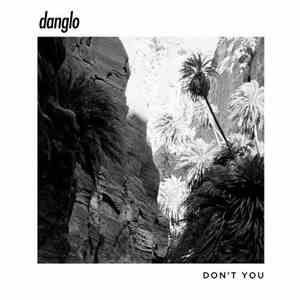 Danglo - Don't You