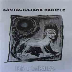 Daniele Santagiuliana - Isteria