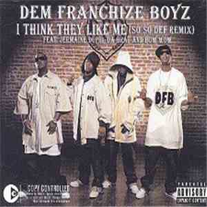 Dem Franchise Boyz - I Think They Like Me (Remix)