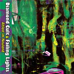 Diamond Cult And Failing Lights - Altlast Im Neuland