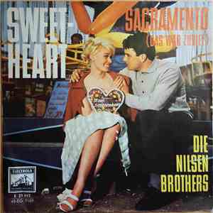 Die Nilsen Brothers - Sacramento / Sweetheart