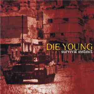 Die Young - Survival Instinct