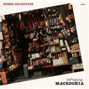Dusko Goykovich - Swinging Macedonia