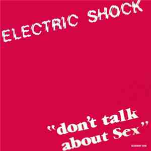 Electric Shock - Don't Talk About Sex