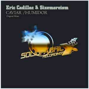 Eric Cadillac & Sizemoreism - Caviar / Humidor