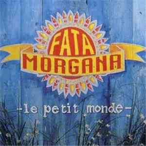 Fata Morgana  - Le Petit Monde