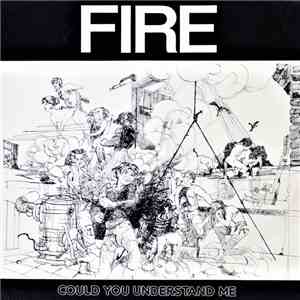 Fire  - Could You Understand Me
