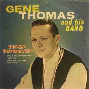 Gene Thomas  And His Band - Polka Favorites