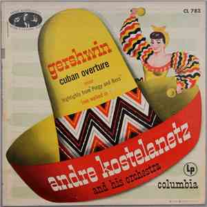 Gershwin, Andre Kostelanetz And His Orchestra - Gershwin Cuban Overture