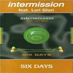 Intermission Feat. Lori Glori - Six Days