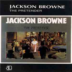 Jackson Browne - The Pretender
